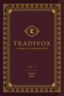 Tradivox Vol 5: Donlevy and Burke Volume 5 by Sophia Institute Press