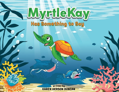 MyrtleKay Has Something to Say by Duncan, Karen