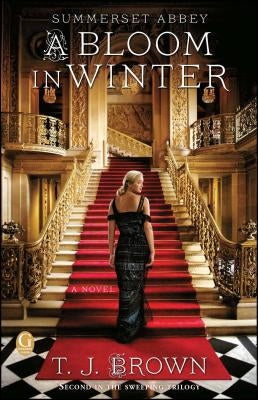 A Bloom in Winter by Brown, T. J.