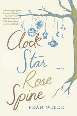 Clock Star Rose Spine by Wilde, Fran