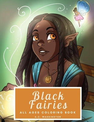 Black Fairies: All Ages Coloring Book by Washington, A. C.