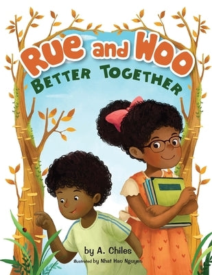 Rue and Woo Better Together by Chiles, A.
