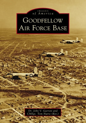 Goodfellow Air Force Base by Garrett, John V.