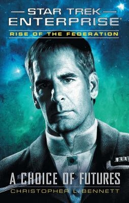 Rise of the Federation: A Choice of Futures by Bennett, Christopher L.