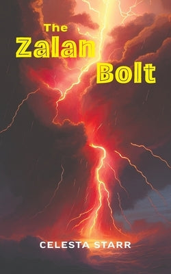 The Zalan Bolt by Starr, Celesta