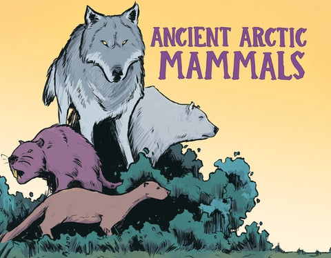 Ancient Arctic Mammals: English Edition by Hopkins, Dana
