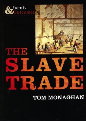 The Slave Trade by Monaghan, Tom
