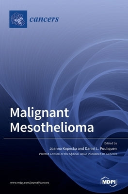 Malignant Mesothelioma by Pouliquen, Daniel L.
