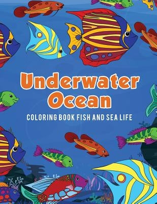 Underwater Ocean Coloring Book Fish and Sea Life by Scholar, Young