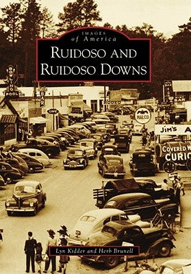Ruidoso and Ruidoso Downs by Kidder, Lyn