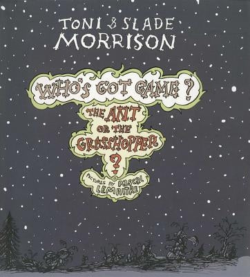 Ant or the Grasshopper? by Morrison, Toni