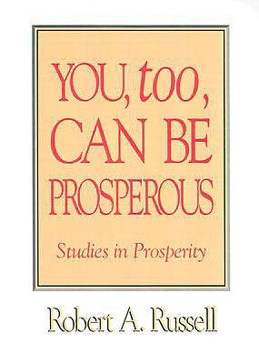You Too Can Be Prosperous by Russell, Robert A.