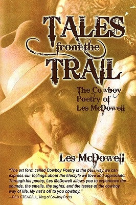 Tales from the Trail: The Cowboy Poetry of Les McDowell by McDowell, Les