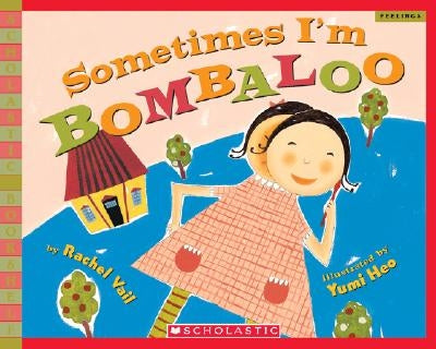 Sometimes I'm Bombaloo by Vail, Rachel