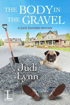 The Body in the Gravel by Lynn, Judi
