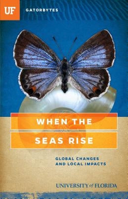 When the Seas Rise: Global Changes and Local Impacts by Dewar, Heather
