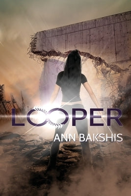 Looper by Bakshis, Ann
