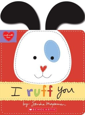 I Ruff You (Made with Love) by Magsamen, Sandra
