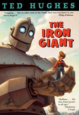 The Iron Giant by Hughes, Ted