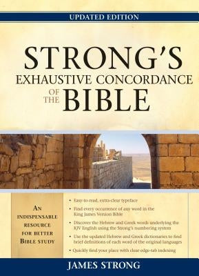 Strong's Exhaustive Concordance to the Bible by Strong, James