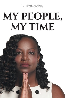 My People, My Time by McCrayer, Deborah