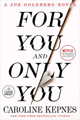 For You and Only You: A Joe Goldberg Novel by Kepnes, Caroline