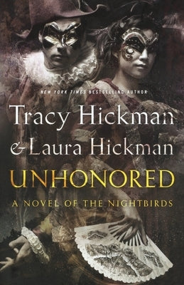 Unhonored: Book Two of the Nightbirds by Hickman, Tracy
