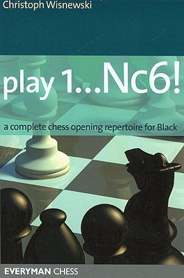 Play 1...Nc6! by Wisnewski, Christoph