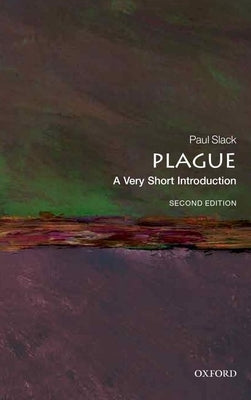 Plague: A Very Short Introduction by Slack, Paul