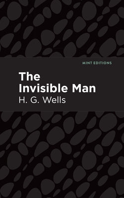 The Invisble Man by Wells, H. G.