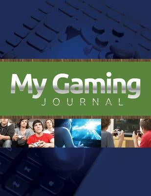 My Gaming Journal by Speedy Publishing LLC