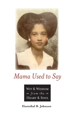 Mama Used to Say by Johnson, Hannibal