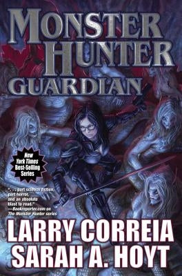 Monster Hunter Guardian, Volume 8 by Correia, Larry