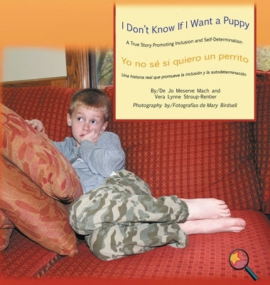 I Don't Know If I Want a Puppy/Yo no sé si quiero un perrito by Mach, Jo Meserve