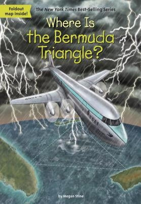 Where Is the Bermuda Triangle? by Stine, Megan
