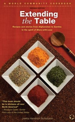 Extending the Table: Recipes and Stories from Afghanistan to Zambia in the Spirit of More-With-Less by Handrich Schlabach, Joetta