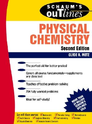 Schaum's Outline of Physical Chemistry by Metz, Clyde R.