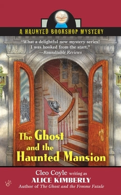 The Ghost and the Haunted Mansion by Kimberly, Alice