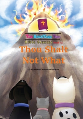 Thou Shalt Not What by Kendall, Sara