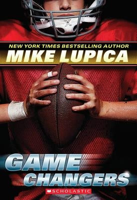 Game Changers by Lupica, Mike