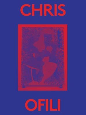 Chris Ofili: 2000 Words by Ofili, Chris