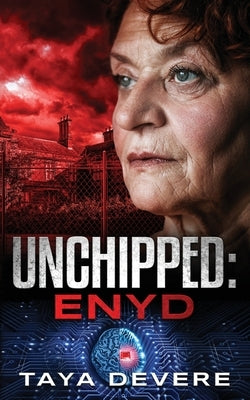 Unchipped: Enyd by Devere, Taya