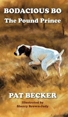 Bodacious Bo: The Pound Prince by Becker, Pat