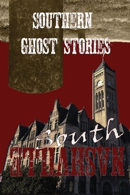 Southern Ghost Stories: South Nashville by Sircy, Allen