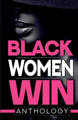 Black Women Win by Green-Hood, Tiffany A.