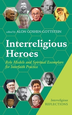 Interreligious Heroes by Goshen-Gottstein, Alon
