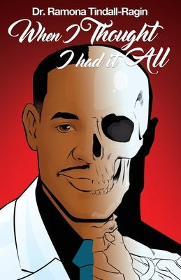 When I Thought I Had It All by Tindall-Ragin, Ramona