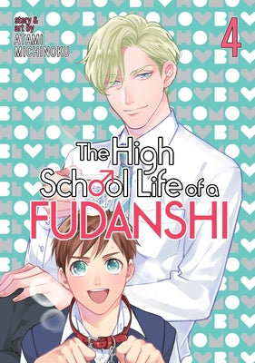 The High School Life of a Fudanshi Vol. 4 by Atami, Michinoku