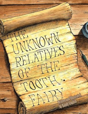 The Unknown Relatives of the Tooth Fairy by English, Randy