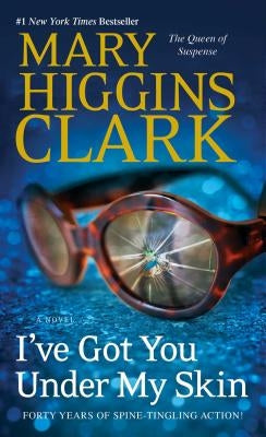 I've Got You Under My Skin, Volume 1 by Clark, Mary Higgins